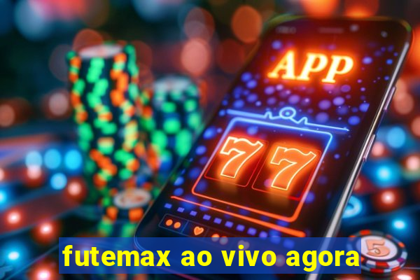 futemax ao vivo agora